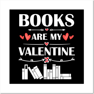 Books Are My Valentine T-Shirt Funny Humor Fans Posters and Art